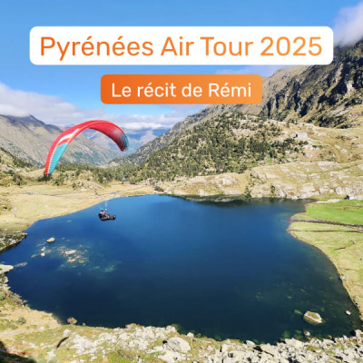 Pyrénées Air Tour 2025 : Le récit de Rémi